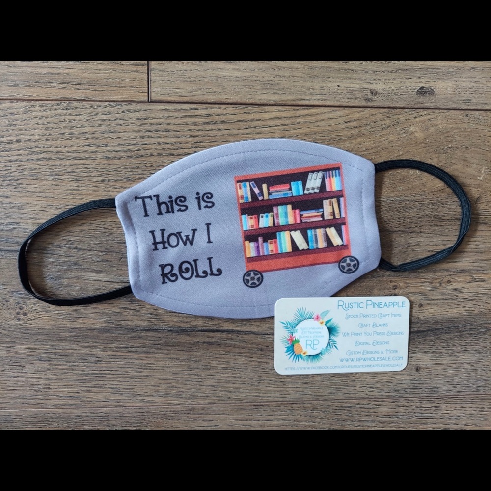 This Is How I Roll Library Cart Mask
